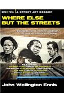Where Else but the Streets