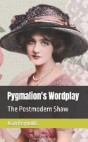 Pygmalion's Wordplay