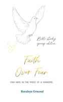 Faith Over Fear