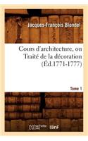 Cours d'Architecture, Ou Traité de la Décoration, Tome 1 (Éd.1771-1777)