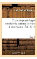 Traité de Physiologie Considérée Comme Science d'Observation. Tome 2
