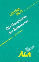 Die Geschichte der Baltimores von Joel Dicker (Lekturehilfe)