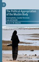 Political Appropriation of the Muslim Body