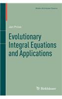 Evolutionary Integral Equations and Applications