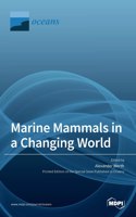 Marine Mammals in a Changing World