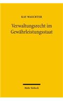 Verwaltungsrecht im Gewährleistungsstaat
