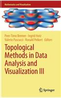 Topological Methods in Data Analysis and Visualization III