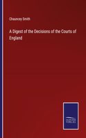 Digest of the Decisions of the Courts of England