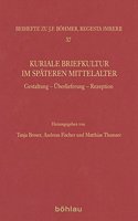 Kuriale Briefkultur Im Spateren Mittelalter
