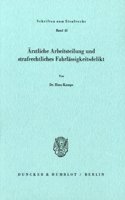 Arztliche Arbeitsteilung Und Strafrechtliches Fahrlassigkeitsdelikt