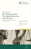 Der Tatbestand Des Verschwindenlassens Einer Person: Transposition Einer Volkerrechtlichen Figur Ins Strafrecht(Schriftenreihe Des Max-Planck-Instituts Fur Auslandisches Und Internationales Strafrecht. Reihe G: S)