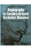 Angiography in Cerebro-Arterial Occlusive Diseases
