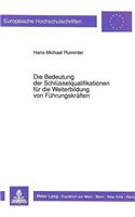 Die Bedeutung Der Schluesselqualifikationen Fuer Die Weiterbildung Von Fuehrungskraeften