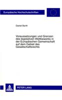 Voraussetzungen Und Grenzen Des Legislativen Wettbewerbs in Der Europaeischen Gemeinschaft Auf Dem Gebiet Des Gesellschaftsrechts