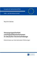 Versorgungssicherheit und Kapazitaetsmechanismen im deutschen Strommarktdesign