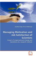 Managing Motivation and Job Satisfaction of Scientists
