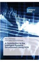 Contribution to the Intelligent Systems Development Using DCN