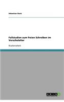 Fallstudien zum freien Schreiben im Vorschulalter
