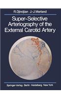 Super-Selective Arteriography of the External Carotid Artery