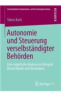 Autonomie Und Steuerung Verselbständigter Behörden