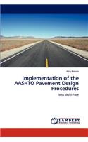 Implementation of the AASHTO Pavement Design Procedures