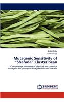 Mutagenic Sensitivity of "Sharada" Cluster Bean