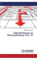 Selected Papers on Thermoelasticity. Vol - IV
