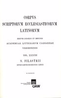 Filastrus. Diversarum Hereseon Liber: (38 Corpus Scriptorum Ecclesiasticorum Latinorum)
