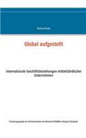 Global aufgestellt