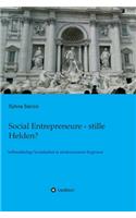 Social Entrepreneure - stille Helden?