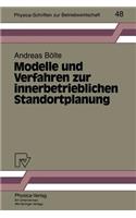 Modelle Und Verfahren Zur Innerbetrieblichen Standortplanung