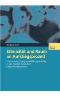 Ethnizität und Raum im Aufstiegsprozeß