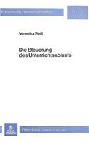 Die Steuerung des Unterrichtsablaufs