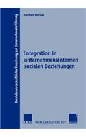 Integration in Unternehmensinternen Sozialen Beziehungen