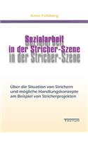 Sozialarbeit in der Stricher-Szene: (German)