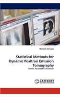 Statistical Methods for Dynamic Positron Emission Tomography