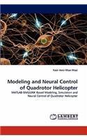Modeling and Neural Control of Quadrotor Helicopter