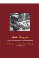 Flucht, Vertreibung, Heimatlosigkeit