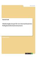 Marketingkonzept für ein internetbasiertes Parkplatzinformationssystem