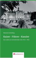 Kaiser - Führer - Kanzler