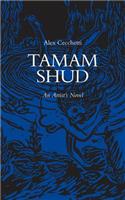 Tamam Shud - An Artist`s Novel