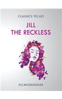 Jill the Reckless