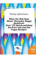 Wacky Aphorisms, What the Web Says about Everyday Happy Herbivore