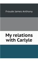 My relations with Carlyle: (English)