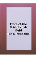 Flora of the Bristol coal-field Part 1. Thalamiflore