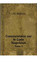 Commentaire Sur Le Code Napoléon Tome 5