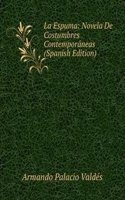 La Espuma: Novela De Costumbres Contemporaneas (Spanish Edition)