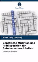 Genetische Mutation und Prädisposition für Autoimmunkrankheiten