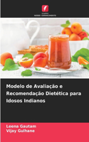 Modelo de Avaliação e Recomendação Dietética para Idosos Indianos