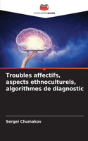 Troubles affectifs, aspects ethnoculturels, algorithmes de diagnostic
